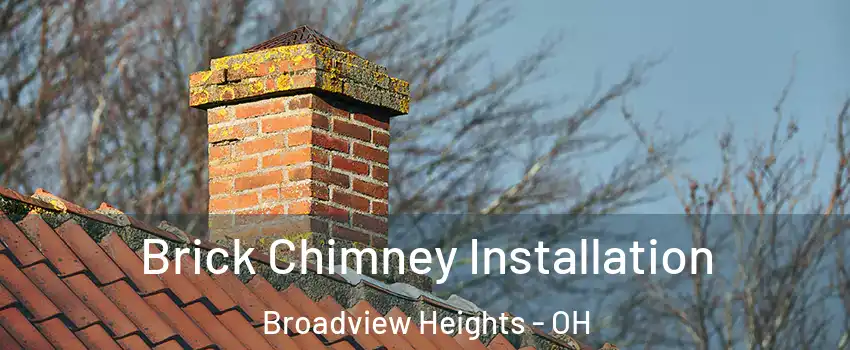  Brick Chimney Installation Broadview Heights - OH