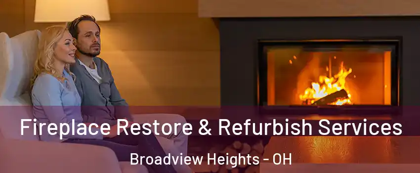  Fireplace Restore & Refurbish Services Broadview Heights - OH