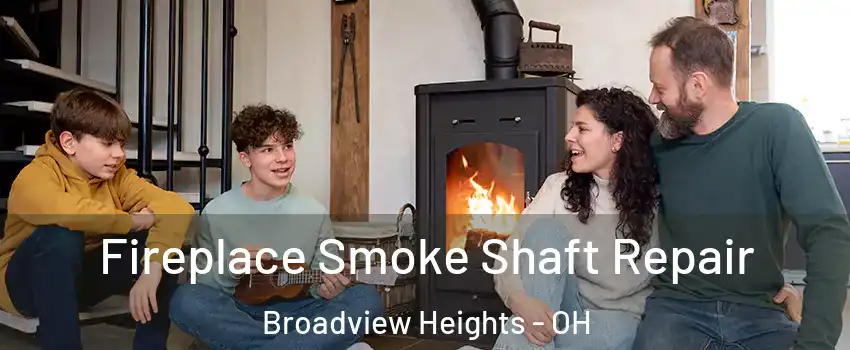  Fireplace Smoke Shaft Repair Broadview Heights - OH